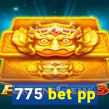 775 bet pp